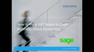 How to file a VAT return in Sage Cloud Accounting  Moore Stephens [upl. by Hsihsa]