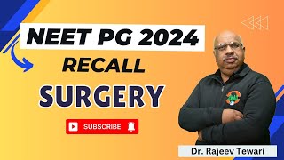 NEET PG Recall 2024  Surgery  Dr Rajeev Tewari [upl. by Farlee]