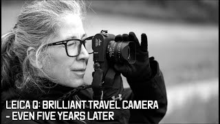 Leica Q Brilliant Travel Camera  Even Five Years Later [upl. by Harwin]