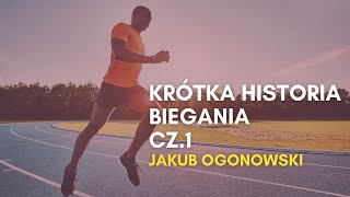 26 Krótka historia biegania cz 1  Jakub Ogonowski [upl. by Taffy]