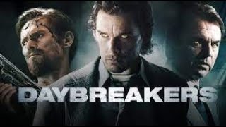 Daybreakers Full Movie Super Review and Fact in Hindi  Ethan Hawke  Willem Dafoe [upl. by Eissirhc]