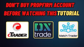 propfirm TRADING PLATFORM Tutorial  DX Trade cTrader and Match Trade [upl. by Imat]