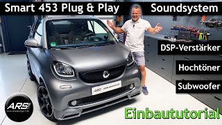 Smart 453 ohne JBL SoundsystemNachrüstung  plug amp play DSPVerstärker Hochtöner und Subwoofer [upl. by Inar11]