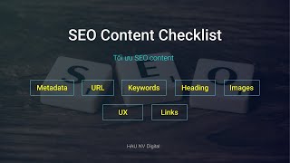 SEO Content Checklist  Danh sách tối ưu SEO khi làm nội dung cho Website  HAU NV Digital [upl. by Ragde661]