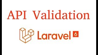 Laravel 6 Api tutorial 5 api validation [upl. by Neret]