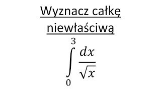 Całka niewłaściwa cz3 [upl. by Delastre]