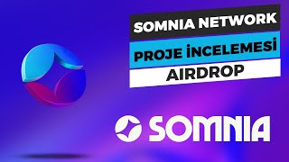 SOMNIA NETWORK DEV METAVERSE PROJESİ  İNCELEME VE AIRDROP REHBERİ [upl. by Odidnac]