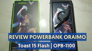 Unboxing Juga Review Power Bank Oraimo Toast 15 Flash OPB1100 [upl. by Bowles]