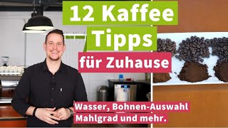 12 einfache Tipps für besseren Kaffee Zuhause [upl. by Drannel271]