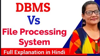 DBMS Vs File Processing System  DBMS For All Classes in Hindi Lec 2 [upl. by Gapin]