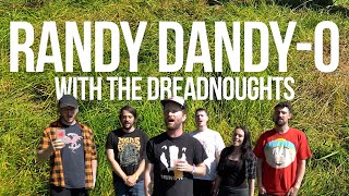 Randy DandyO with The Dreadnoughts [upl. by Viguerie]