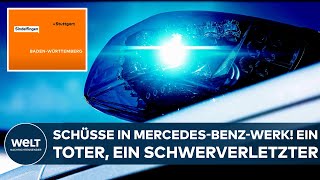 SINDELFINGEN Schüsse im Werk von Mercedes Benz Ein Toter und ein Schwerverletzter  Täter gefasst [upl. by Ojytteb]