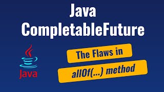 Java CompletableFuture  The Flaws in allOf method [upl. by Ainud118]