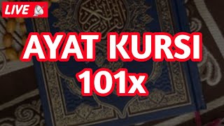 Ayat Kursi 101x Makes Your Mood More Comfortable and Calm with a Soothing Melodious Sound [upl. by Bartolemo]