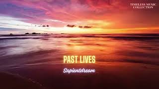 Past Lives  Sapientdream Remix  1 Hour for Study and Relaxation [upl. by Tsenre223]