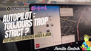 AUTOPILOT TESLA  toujours trop strictou alors permissif  Nouveau test après la série de MAJ [upl. by Melodee950]