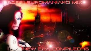 BEST EURODANCE 2017 RODRI EUROMANIAKO MIX  NEW ERA COMPILED 16 [upl. by Ahseia461]