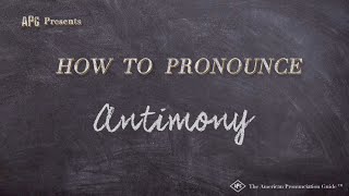 How to Pronounce Antimony Real Life Examples [upl. by Ecnerrat]