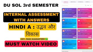 HINDI A  UDBHAV AUR VIKAS  INTERNAL ASSESSMENT SOLUTIONS  DU SOL ASSIGNMENT 2023 [upl. by Aihcsrop]