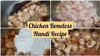 Chicken Boneless Handi Recipe By Woww Food [upl. by Rozanna]