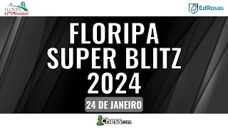 AO VIVO  Super Blitz  X Floripa Chess Open 2024 [upl. by Mcclees147]