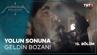 Bozan İçin Yolun Sonu  Alparslan Büyük Selçuklu 13 Bölüm [upl. by Anividul370]