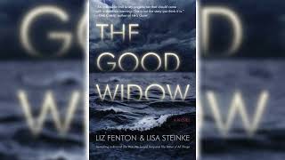 The Good Widow by Liz Fenton 🎧📖 Mystery Thriller amp Suspense Audiobook [upl. by Otecina]