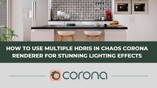 How to Use Multiple HDRIs in Chaos Corona Renderer for Stunning Lighting Effects [upl. by Ferna]