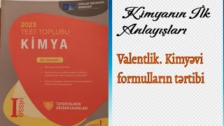 Kimya test toplusu 2023 Kimyanın ilk anlayışları Valentlik Kimyəvi formulların tərtibi [upl. by Leba]