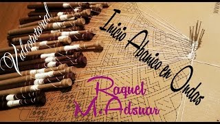 Empezar un abanico de encaje de bolillos en ondas  Tutorial Raquel M Adsuar Bolillotuber [upl. by Henricks]