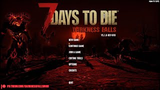 7 Days To Die Darkness Falls [upl. by Tem]