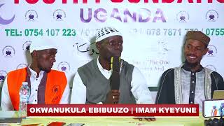 OKWANUKULA EBIBUUZO  IMAM KYEYUNE [upl. by Lawrenson]