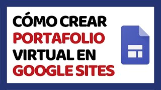 Cómo Crear un Portafolio Virtual en Google Sites ✅ Paso a Paso [upl. by Cindra]