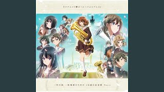 Hibike Euphonium 3 Hitotose no Uta Suisogaku no Tame no Zenkoku Taikai Kinsho Version [upl. by Goddart]