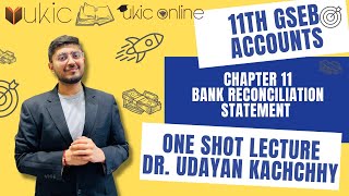 11th GSEB Ch11 Bank Reconciliation Statement I One Shot Lec I 202223  Dr Prof Udayan Kachchhy [upl. by Una465]