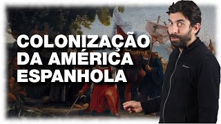 COLONIZAÇÃO DA AMÉRICA ESPANHOLA  Na Cola da Prova [upl. by Refynnej]