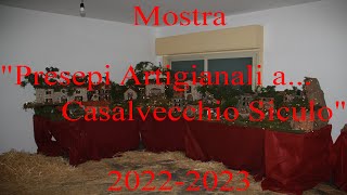 Mostra dei quotPresepi Artigianali aCasalvecchio Siculoquot 20222023 [upl. by Sollows]