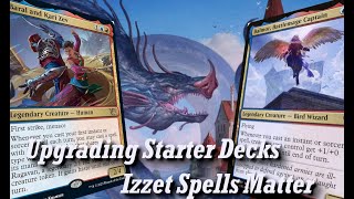 Upgrading Starter Decks  Izzet Spells Matter [upl. by Gniliem286]