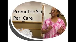 Prometric Skill Demo for Peri Care [upl. by Ijic]