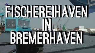 Fischereihaven in Bremerhaven [upl. by Nroht]