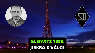 GLIWICE 1939 HEYDRICH NAUJOCKS HIMMLER Nesvatá trojice která rozpoutala válku [upl. by Esej47]