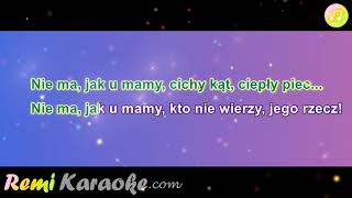 WMlynarski  Nie ma jak u mamy karaoke  RemiKaraokecom [upl. by Yroffej]