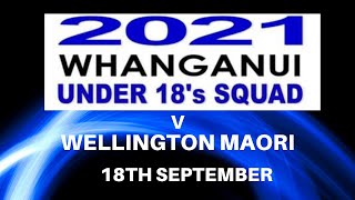 Rugby Whanganui U18 Squad v Wellington Maori Squad 18th Sept 2021 [upl. by Ezri206]