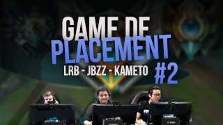 Match de placement 2  JBZZ LRB amp KAMETO [upl. by Anselmi]