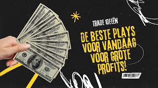 Dit zijn de 8 BESTE Trade ideeën voor Grote Profits dailyprep [upl. by Yeldar78]