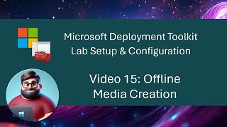 MDT Lab Setup  Video 15 Offline Media Creation [upl. by Ayaros464]