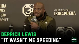 Derrick Lewis on speeding arrest quotI dont even think that was mequot [upl. by Sert]