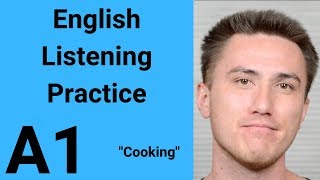 A1 English Listening Practice  Cooking [upl. by Aube]