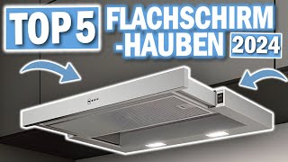 Beste FLACHSCHIRMHAUBEN 2024  Top 5 Flachschirm Dunstabzugshauben 2024 [upl. by Ginnie]