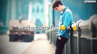 Tum Sath Ho Ya Na Ho Whatsapp Status  Agar Tum Sath Ho  Shah A Status [upl. by Ddal]